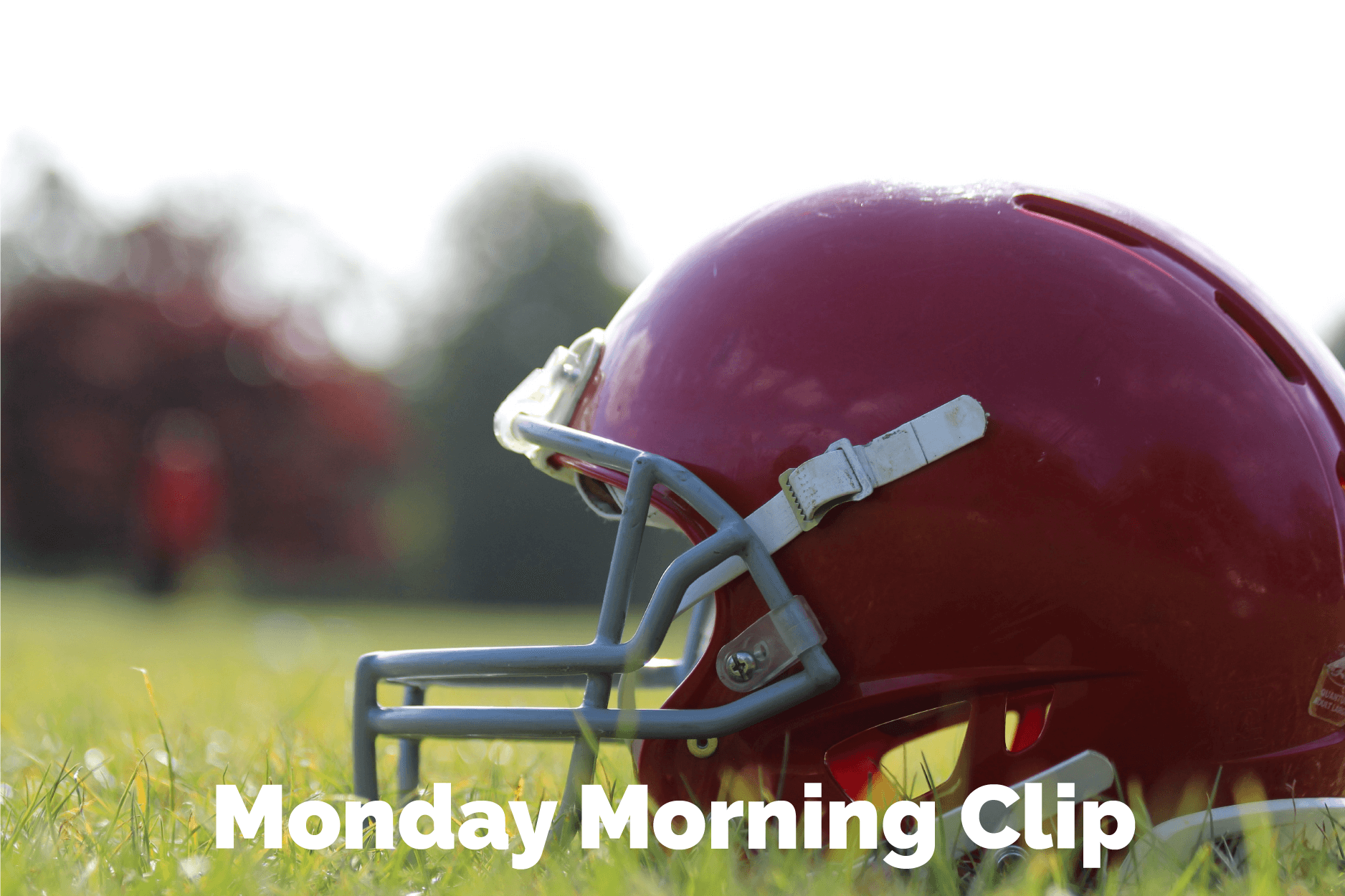 Monday Morning Clip - NFL Week 6 & More