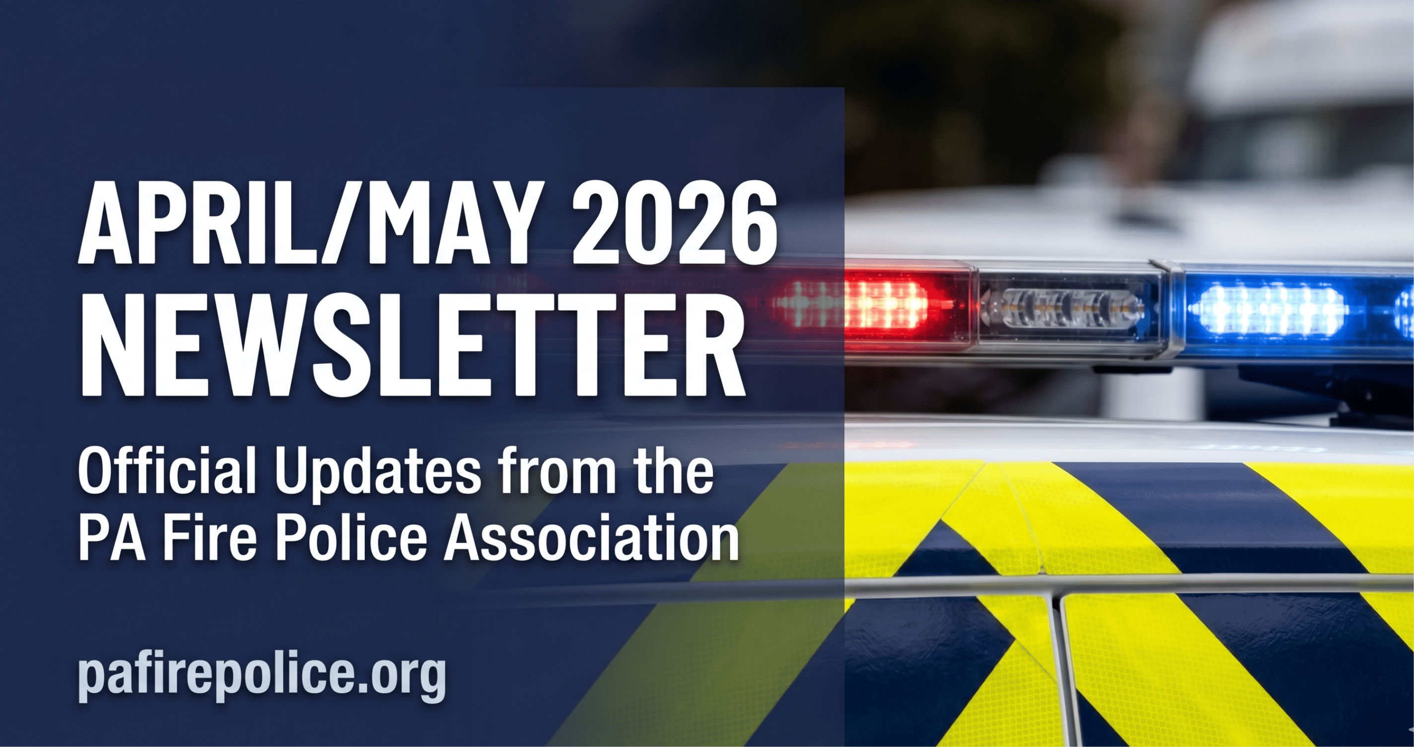 April/May 2026 PA Fire Police Association Newsletter